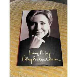 Living History by Hillary Rodham Clinton (2003, Hardcover) Brand New